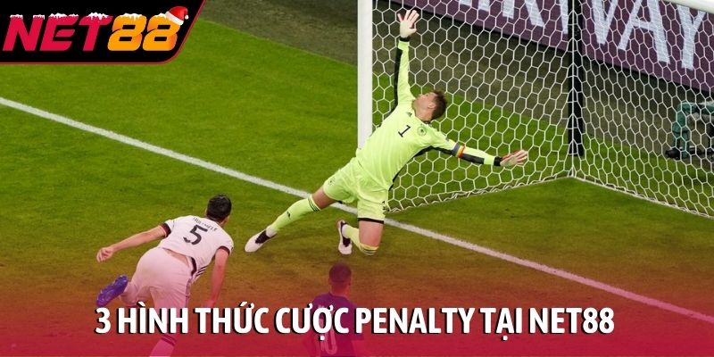 3 hình thức cược penalty tại NET88