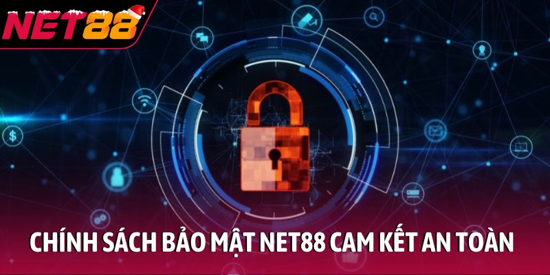 Chính sách bảo mật NET88 cam kết an toàn tuyệt đối