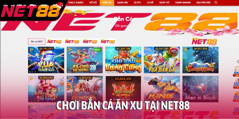 Chơi bắn cá ăn xu tại NET88