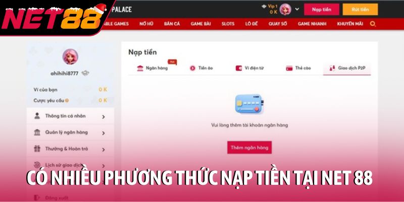 Có nhiều phương thức nạp tiền tại nhà cái NET 88
