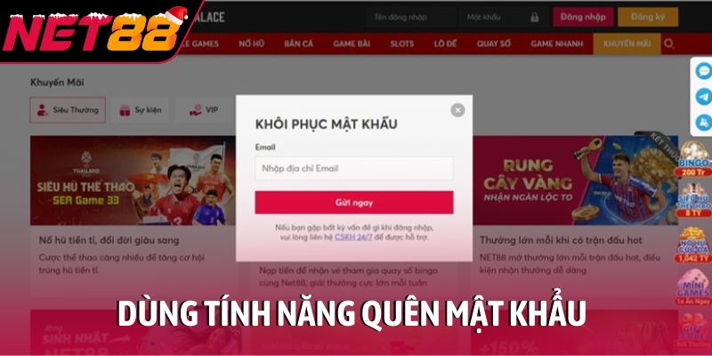 Dùng tính năng quên mật khẩu để lấy lại tài khoản cược