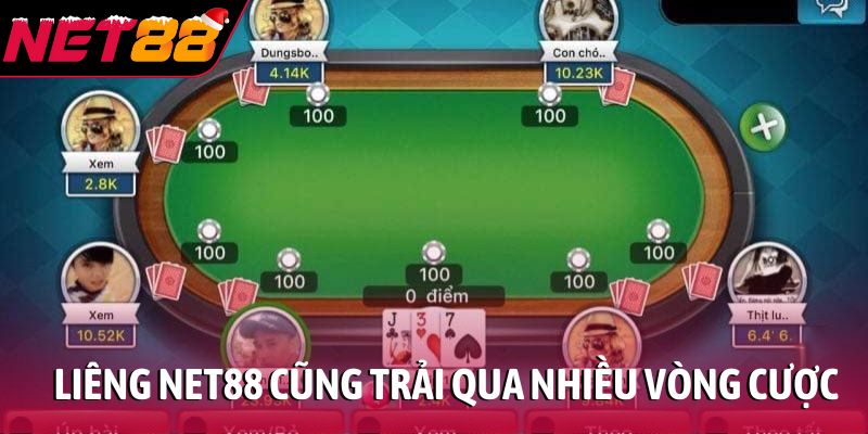 Liêng NET88 cũng trải qua nhiều vòng cược