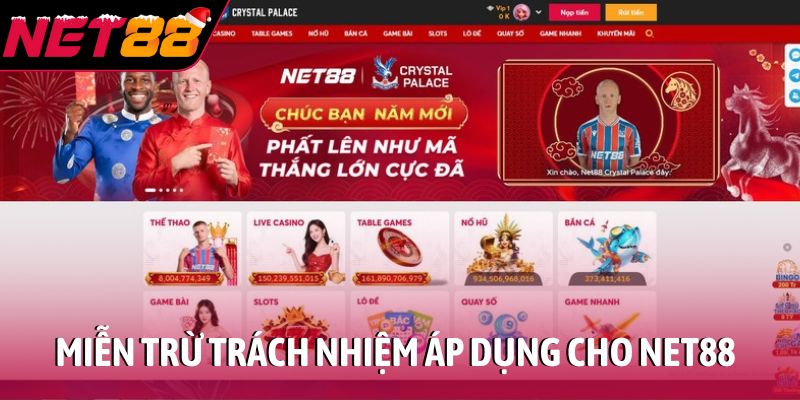 Miễn trừ trách nhiệm áp dụng cho toàn bộ hệ thống NET88