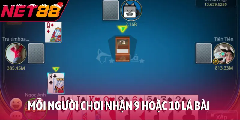 Mỗi người chơi nhận 9 hoặc 10 lá bài