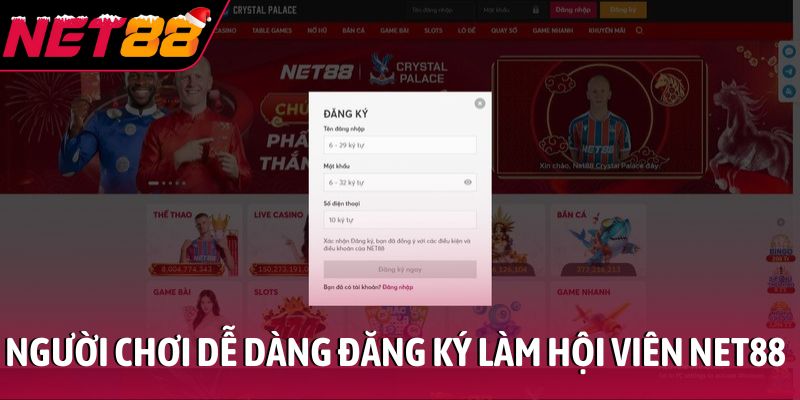Người chơi dễ dàng đăng ký làm hội viên NET88