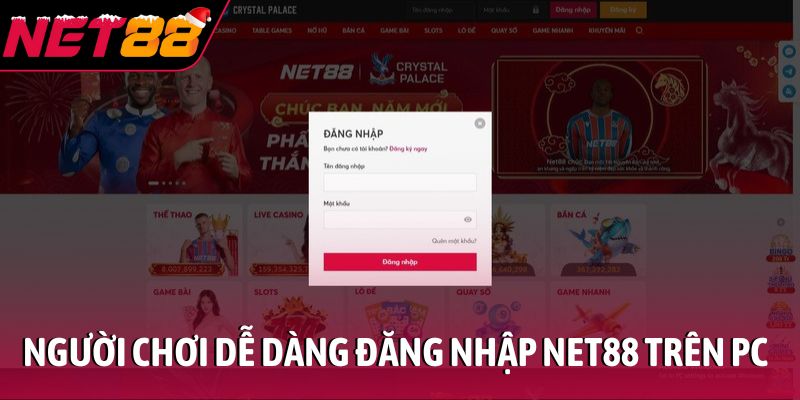 Người chơi dễ dàng đăng nhập vào NET88 trên PC