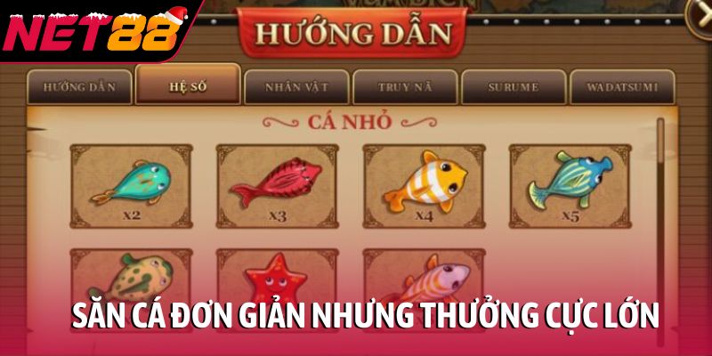 Săn cá đơn giản nhưng thưởng cực lớn