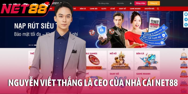Nguyễn Viết Thắng là CEO của nhà cái NET88